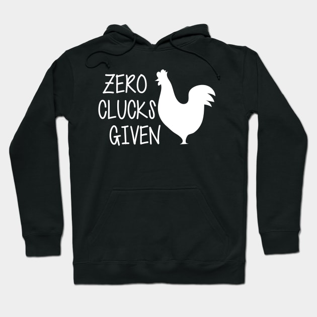 Zero Clucks Given Hoodie by KC Happy Shop